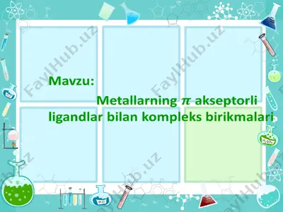 metallarning akseptorli ligandlar bilan kompleks birikmalari — PPTX