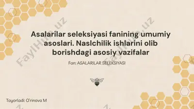 asalarilar seleksiyasi fanining umumiy asoslari — PPTX