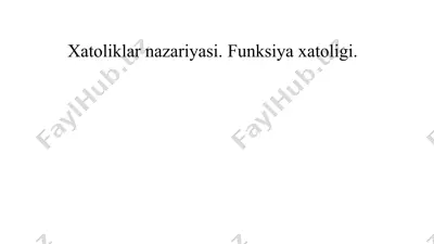xatoliklar nazariyasi. funksiya xatoligi. — PPTX