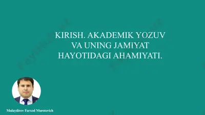 kirish. akademik yozuv va uning jamiyat hayotidagi ahamiyati — PPTX