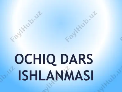 ochiq dars ishlanmasi — PPTX