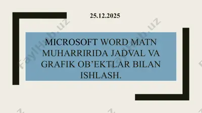 microsoft word matn muharririda jadval va grafik ob’ektlar bilan ishlash — PPTX