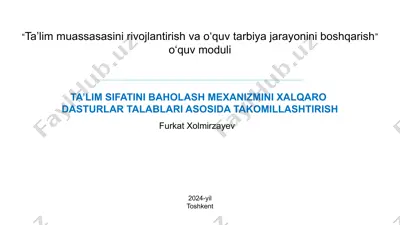 ta'lim sifatini baholash mexanizmini xalqaro dasturlar talablari asosida takomillashtirish — PPTX