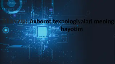 axborot texnologiyalari mening hayotim — PPTX