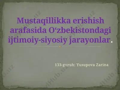 mustaqillikka erishish arafasida o‘zbekistondagi ijtimoiy-siyosiy jarayonlar — PPTX