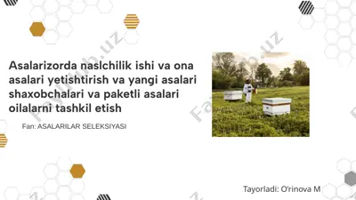 asalarizorda naslchilik ishi va ona asalari yetishtirish — PPTX