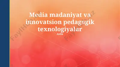 media madaniyat va innovatsion pedagogik texnologiyalar — PPTX