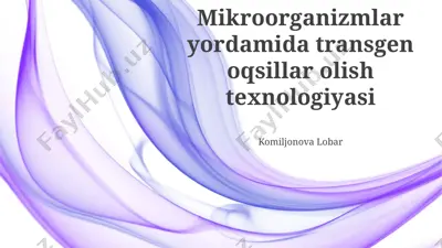 mikroorganizmlar yordamida transgen oqsillar olish texnologiyasi — PPTX