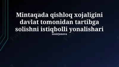qishloq xo'jaligini davlat tartibga solishning istiqbolli yo'nalishlari — PPTX