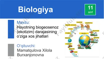 hayotning biogeosenoz (ekotizim) darajasining o‘ziga xos jihatlari — PPTX
