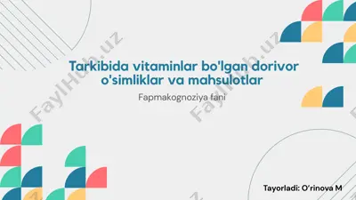tarkibida vitaminlar bo'lgan dorivor o'simliklar va mahsulotlar — PPTX