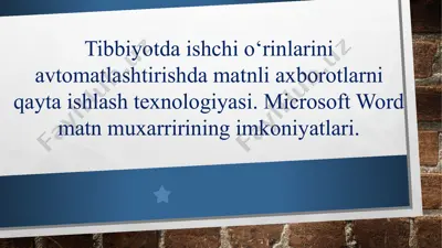 tibbiyotda ishchi o‘rinlarini avtomatlashtirishda matnli axborotlarni qayta ishlash texnologiyasi — PPTX