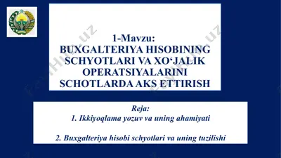 buxgalteriya hisobi schyotlari va xo‘jalik operatsiyalarini schotlarda aks ettirish — PPTX