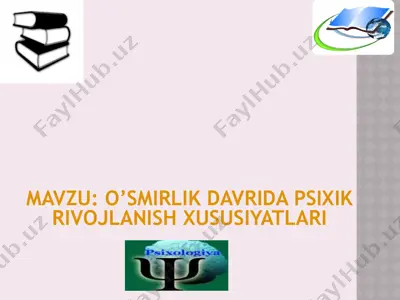 o’smirlik davridagi psixik rivojlanish xususiyatlari — PPTX