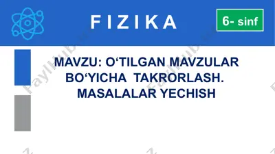 fizika mavzulari bo'yicha takrorlash — PPTX