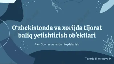 o‘zbekistonda va xorijda tijorat baliq yetishtirish ob'ektlari — PPTX