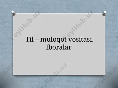 til – muloqot vositasi. iboralar — PPTX