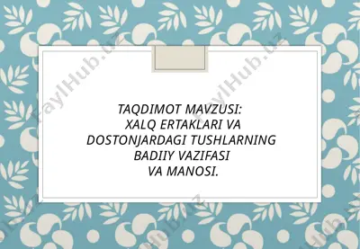xalq ertaklari va dostonjardagi tushlarning badiiy vazifasi — PPTX