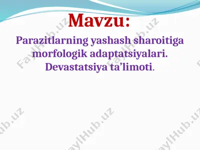 parazitlarning yashash sharoitiga morfologik adaptatsiyalari. devastatsiya ta’limoti — PPTX