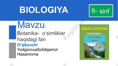 botanika- o‘simliklar haqidagi fan — PPTX