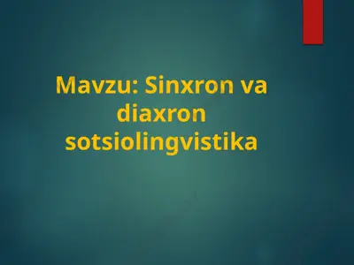 sinxron va diaxron sotsiolingvistika — PPTX