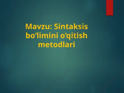 sintaksis bo‘limini o‘qitish metodlari — PPTX