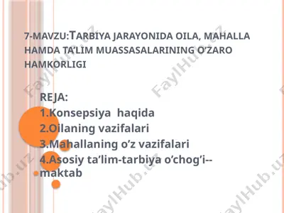 tarbiya jarayonida oila, mahalla hamda ta’lim muassasalarining o’zaro hamkorligi — PPTX