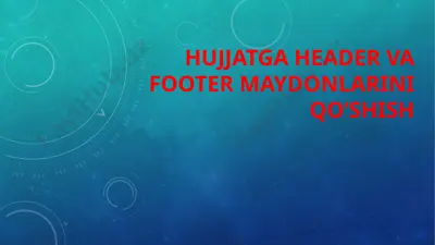 insert menyu oynasi - hujjatga header va footer maydonlarini qo‘shish — PPTX