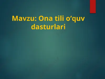 ona tili oʻquv dasturlari — PPTX