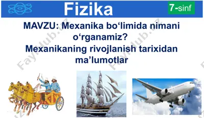 mexanika bo‘limida nimani o‘rganamiz? — PPTX