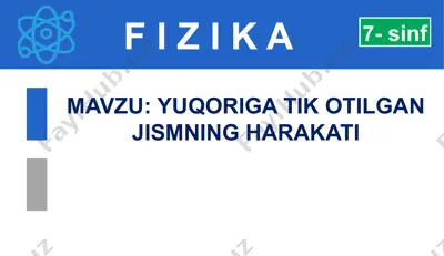 yuqoriga tik otilgan jismning harakati — PPTX