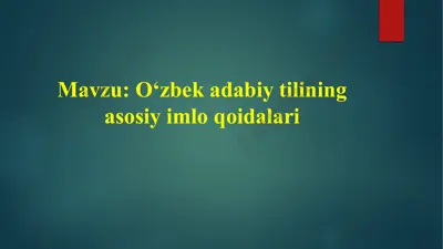 o‘zbek adabiy tilining asosiy imlo qoidalari — PPTX