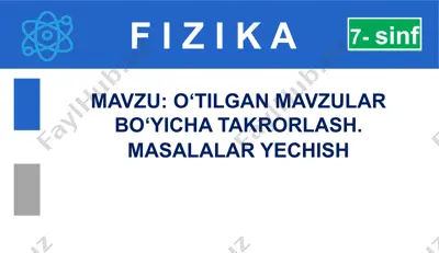fizika mavzulari bo'yicha takrorlash masalalari — PPTX