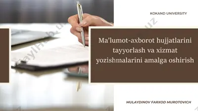 ma’lumot-axborot hujjatlarini tayyorlash va xizmat yozishmalarini amalga oshirish — PPTX