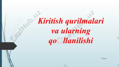 kiritish qurilmalari va ularning qoʻllanilishi — PPTX
