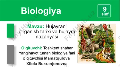 hujayrani o‘rganish tarixi va hujayra nazariyasi — PPTX