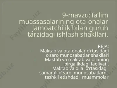 ta'lim muassasalarining ota-onalar jamoatchilik bilan guruh tarzidagi ishlash shakllari — PPTX