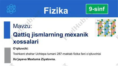 qattiq jismlarning mexanik xossalari — PPTX