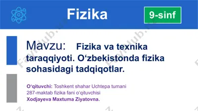 fizika va texnika taraqqiyoti — PPTX