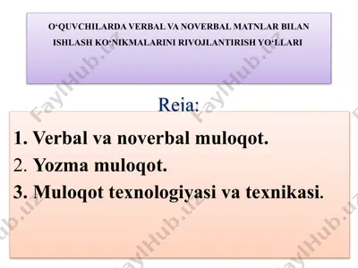 o‘quvchilarda verbal va noverbal matnlar bilan ishlash ko‘nikmalarini rivojlantirish yo‘llari — PPTX