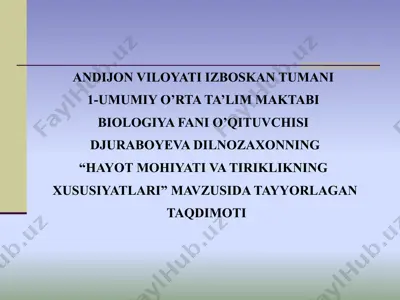 hayot mohiyati va tiriqlikning xususiyatlari — PPTX