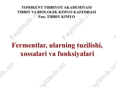 fermentlar, ularning tuzilishi, xossalari va funksiyalari — PPTX