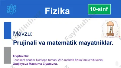 prujinali va matematik mayatniklar — PPTX