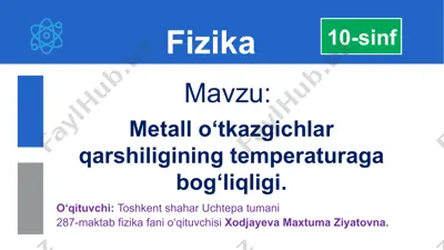 metall o‘tkazgichlar qarshiligining temperaturaga bog‘liqligi — PPTX