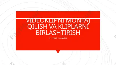 videoklipni montaj qilish va kliplarni birlashtirish — PPTX