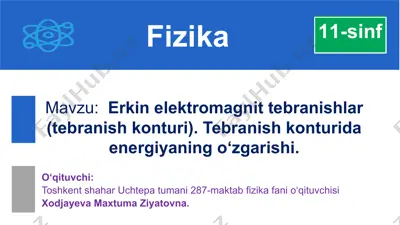 elektromagnit tebranishlar (tebranish konturi) — PPTX