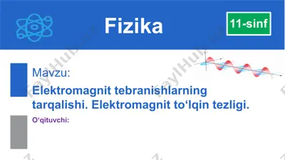 elektromagnit tebranishlarning tarqalishi — PPTX