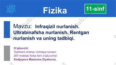infraqizil nurlanish. ultrabinafsha nurlanish. rentgan nurlanish va uning tadbiqi — PPTX