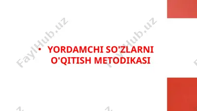 yordamchi so'zlarni o'qitish metodikasi — PPTX
