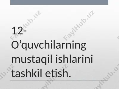 o'quvchilarning mustaqil ishlarini tashkil etish — PPTX